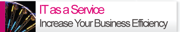 IT as a Service - Increase Your Business Efficiency